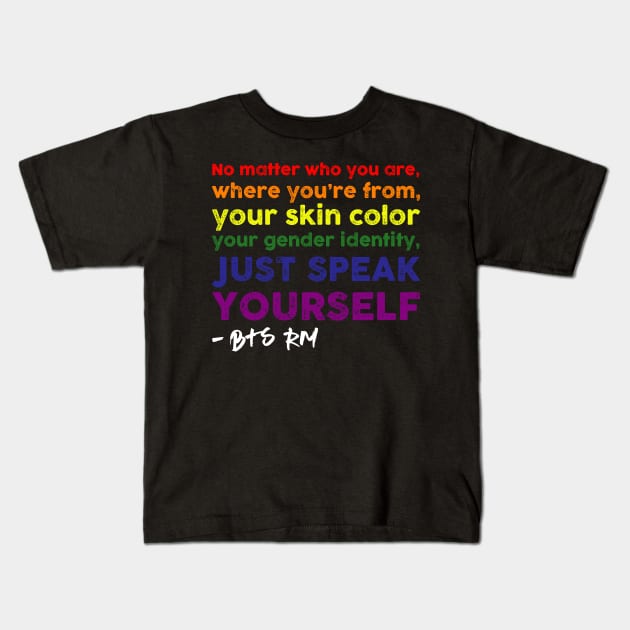 JUST SPEAK YOURSELF Kids T-Shirt by MRSY